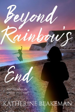 Beyond Rainbow's End (Bound By The Rainbow)