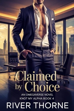 Claimed by Choice (Knot My Alpha 4)