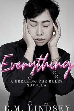 Everything (Breaking The Rules)