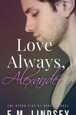 Love Always, Alexander (The Other Side of Here 0.5)