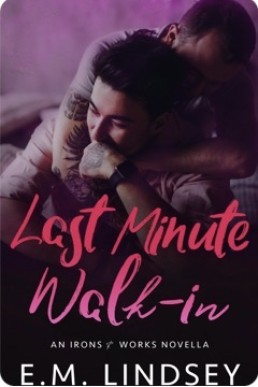 Last-Minute Walk-In (Irons and Work 1.5)
